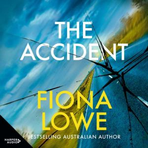 The Accident, Fiona Lowe