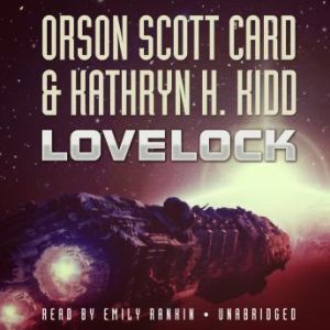 Lovelock, Orson Scott Card and Kathryn H. Kidd