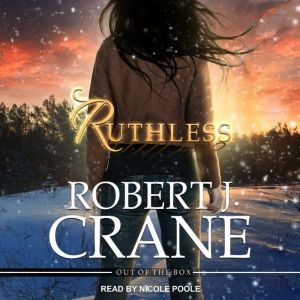 Ruthless, Robert J. Crane