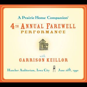 A Prairie Home Companion The 4th Ann..., Garrison Keillor