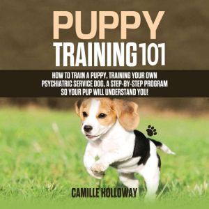 Puppy Training 101, Camille Holloway