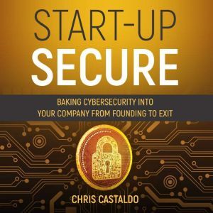 StartUp Secure, Chris Castaldo