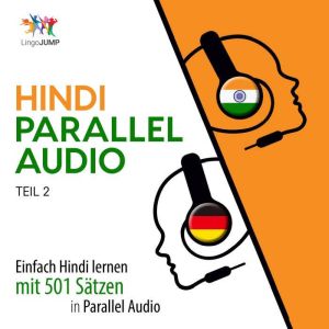Hindi Parallel Audio - Einfach Hindi lernen mit 501 Satzen in Parallel Audio - Teil 2