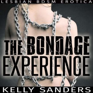 The Bondage Experience, Kelly Sanders