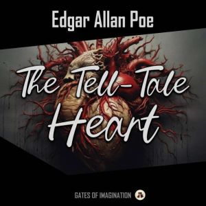 The TellTale Heart, Edgar Allan Poe