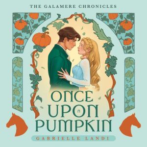 Once Upon A Pumpkin: A Cozy Fantasy Cinderella Retelling