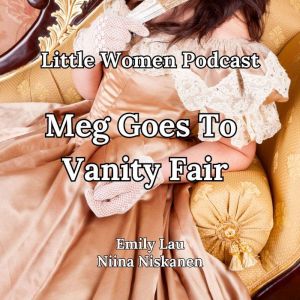 Little Women Podcast Meg Goes To Van..., Niina Niskanen