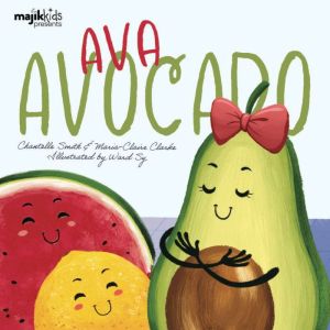 Ava Avocado, Chantelle Smith