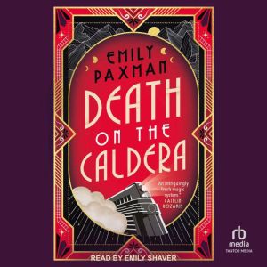 Death on the Caldera, Emily Paxman