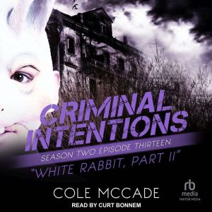 Criminal Intentions: Season Two, Episode Thirteen: White Rabbit, Part II