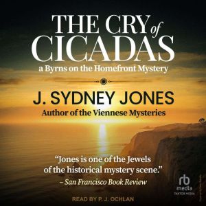 The Cry of Cicadas: A Byrns on the Homefront Mystery