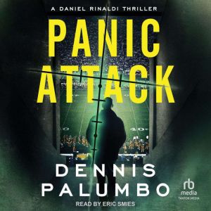 Panic Attack, Dennis Palumbo