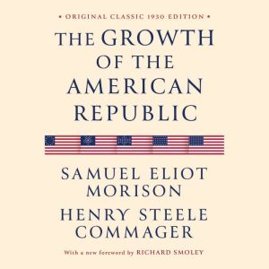 The Growth of the American Republic, Samuel Eliot Morison