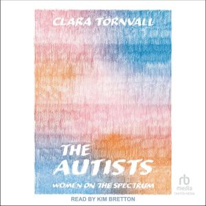 The Autists: Women on the Spectrum