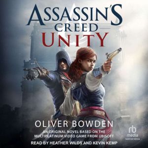 Assassins Creed Unity, Oliver Bowden