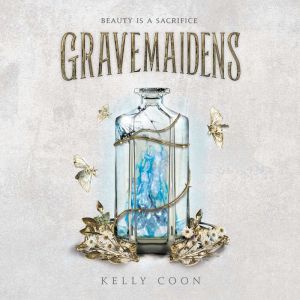 Gravemaidens, Kelly Coon