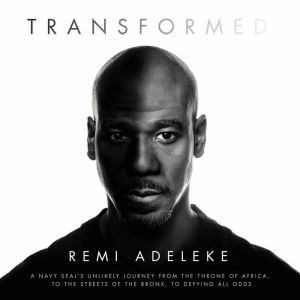 Transformed, Remi Adeleke