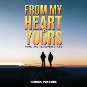 From My Heart to Yours, Vernon Postmus
