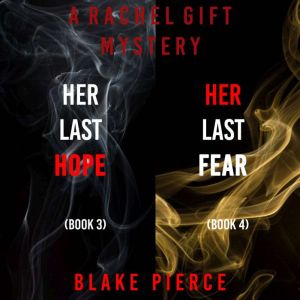 A Rachel Gift Mystery Bundle: Her Last Hope (#3) and Her Last Fear (#4)
