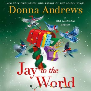 Jay to the World, Donna Andrews