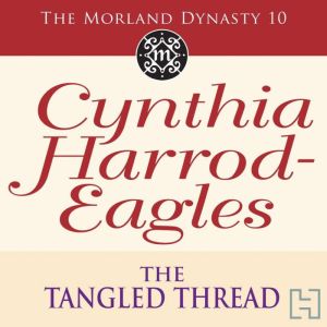 The Tangled Thread, Cynthia HarrodEagles
