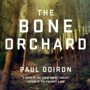 The Bone Orchard, Paul Doiron