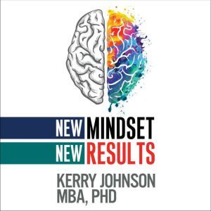 New Mindset, New Results, MBA Johnson