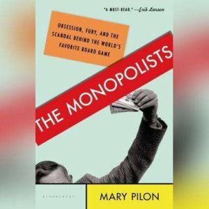 The Monopolists, Mary Pilon