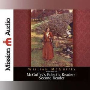 McGuffeys Eclectic Readers Second, William McGuffey