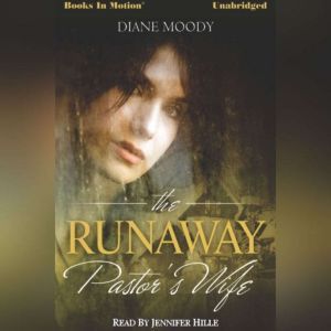 The Runaway Pastors Wife, Diane Moody