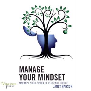 Manage Your Mindset, Janet Hanson