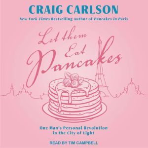 Let Them Eat Pancakes, Craig Carlson