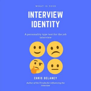 What is Your Interview Identity?, Chris Delaney