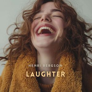 Laughter, Henri Bergson
