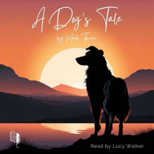 A Dogs Tale, Mark Twain