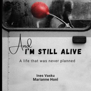 And im still Alive, Ines Vasku