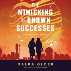 The Mimicking of Known Successes, Malka Older