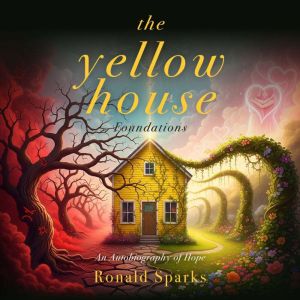 The Yellow House Foundations, Ronald Sparks