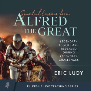 Spiritual Lessons from Alfred the Great