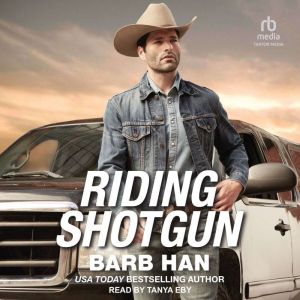 Riding Shotgun, Barb Han