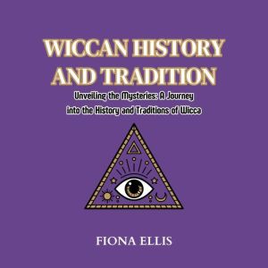 Wiccan History and Tradition, Fiona Ellis