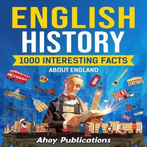 English History 1000 Interesting Fac..., Ahoy Publications