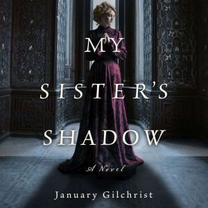 My Sister's Shadow: A Novel
