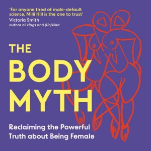 The Body Myth, Milli Hill