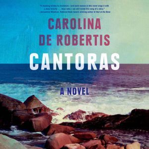 Cantoras: A novel, Carolina De Robertis