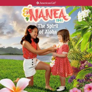 Nanea The Spirit of Aloha, Kirby Larson