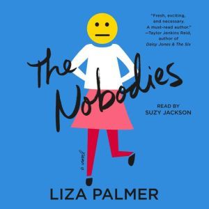 The Nobodies, Liza Palmer