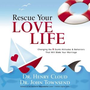 Rescue Your Love Life, Henry Cloud