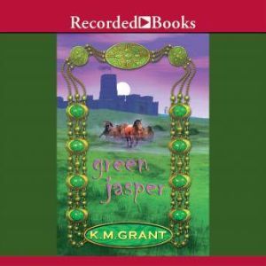 Green Jasper, K.M. Grant