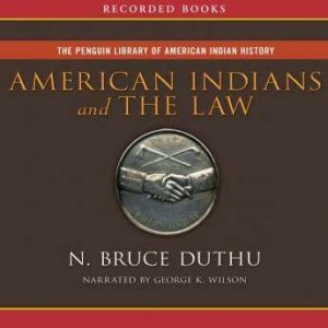 American Indians and the Law, Bruce Duthu
